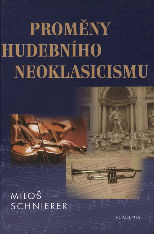 Proměny hudebního neoklasicismu: deset studií k dějinám hudby 20. století