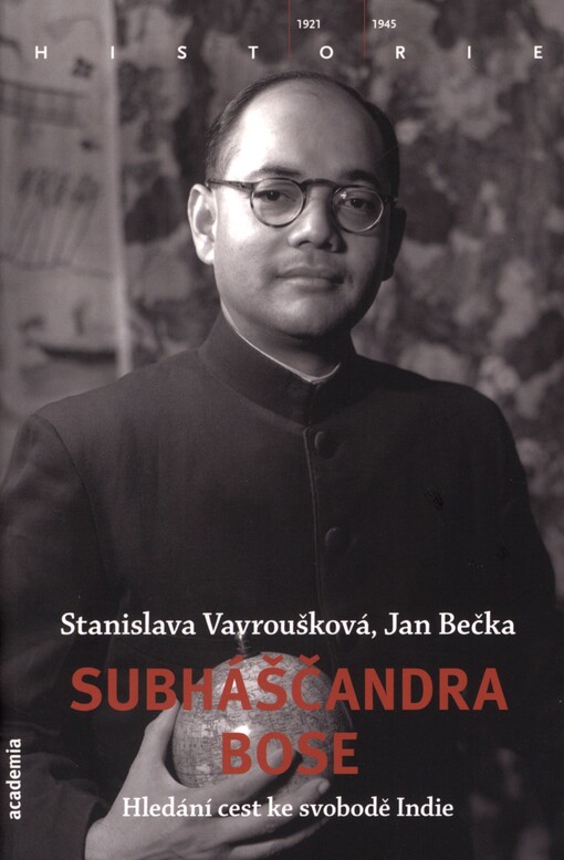 Subháščandra Bose: hledání cest ke svobodě Indie