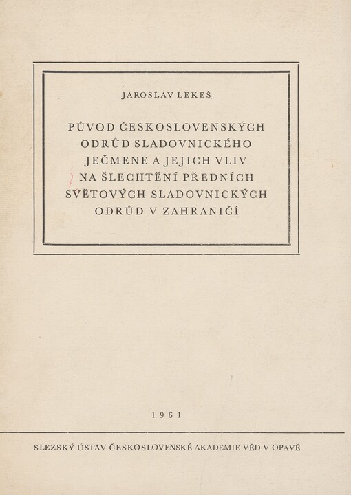 Původ československých odrůd sladovnického ječmene a jejich vliv na šlechtění předních světových sladovnických odrůd v zahraničí