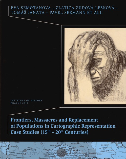 Frontiers, massacres and replacement of populations in cartographic representation case studies (15th-20th centuries)