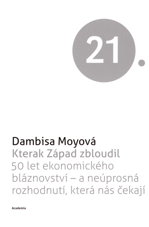 Kterak Západ zbloudil: 50 let ekonomického bláznovství - a neúprosná rozhodnutí, která nás čekají