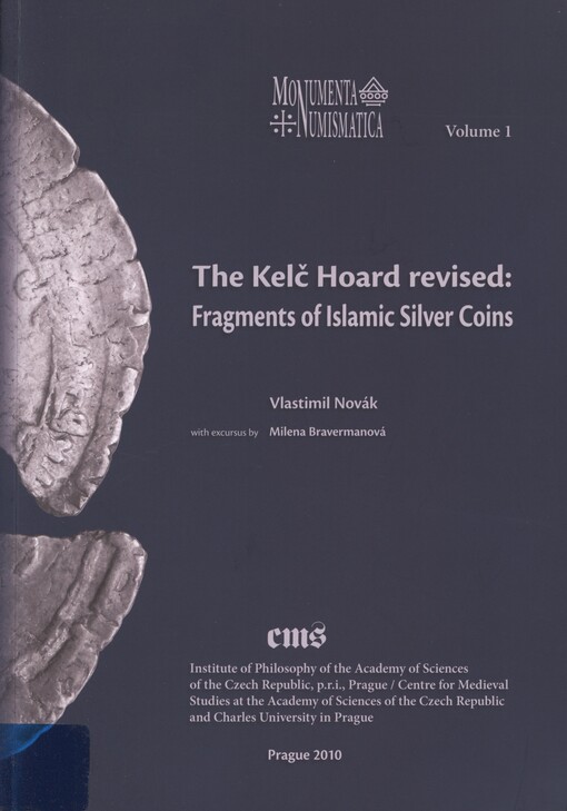 The Kelč Hoard revised: fragments of Islamic silver coins