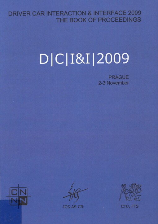 DCI&I 2009: Driver Car Interaction & Interface 2009 : the book of proceedings , Prague, 2-3 November, 2009