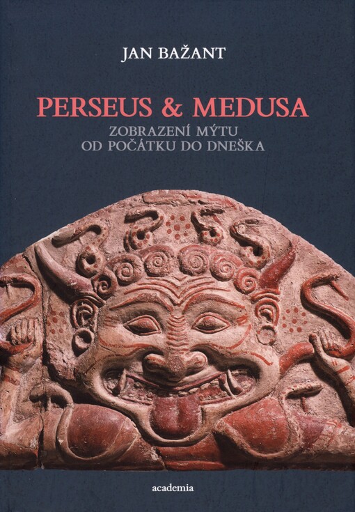 Perseus & Medusa: zobrazení mýtu od počátku do dneška