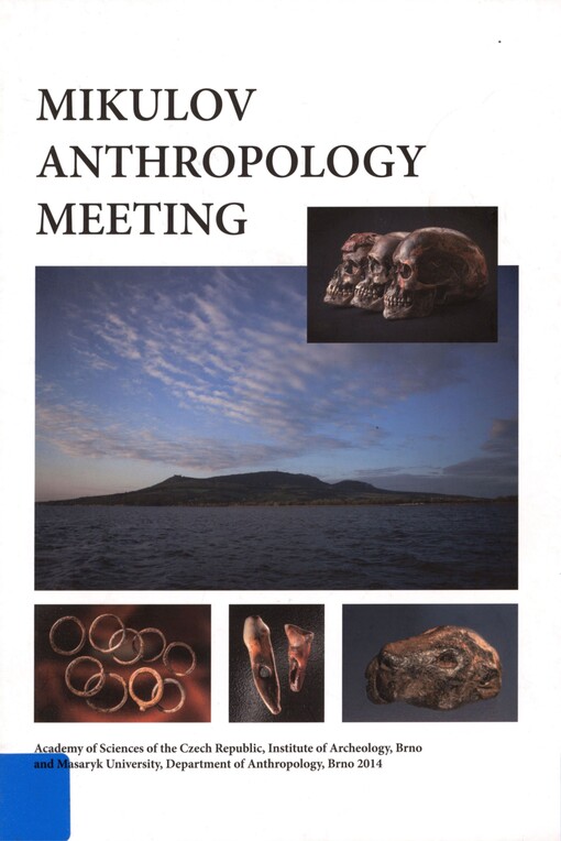 Mikulov Anthropology Meeting: [Mikulovské antropologické sympozium]