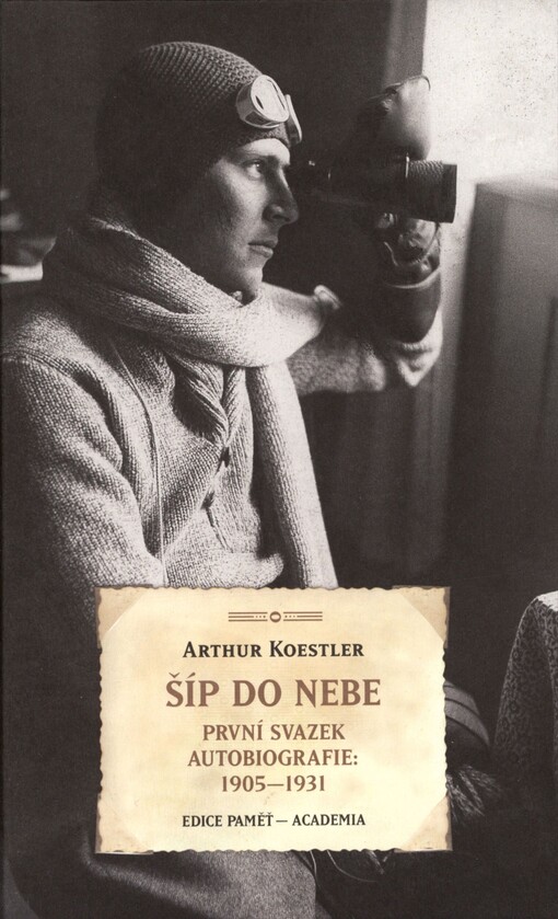 Šíp do nebe: první svazek autobiografie: 1905-1931