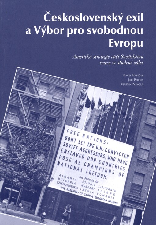 Československý exil a Výbor pro svobodnou Evropu: americká strategie vůči Sovětskému svazu ve studené válce