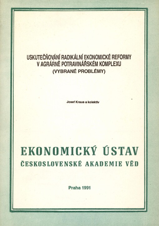 Uskutečňování radikální ekonomické reformy v agrárně potravinářském komplexu: (vybrané problémy)