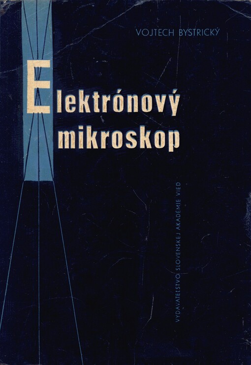 Elektrónový mikroskop: úvod do aplikovanej elektrónovej mikroskopie