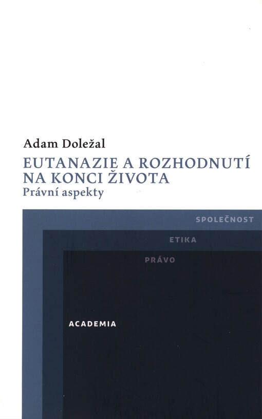 Eutanazie a rozhodnutí na konci života: právní aspekty