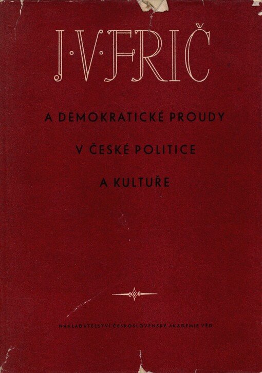J.V. Frič a demokratické proudy v české politice a kultuře: sborník statí