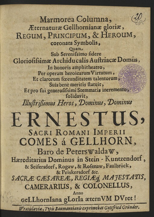 Marmorea Columna AEternaturae Gellhornianae gloriae, ... Quam ... Suis bene meritis statuit ... ERNESTUS, SACRI ROMANI IMPERII COMES a GELLHORN ...