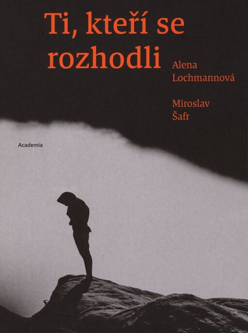 Ti, kteří se rozhodli