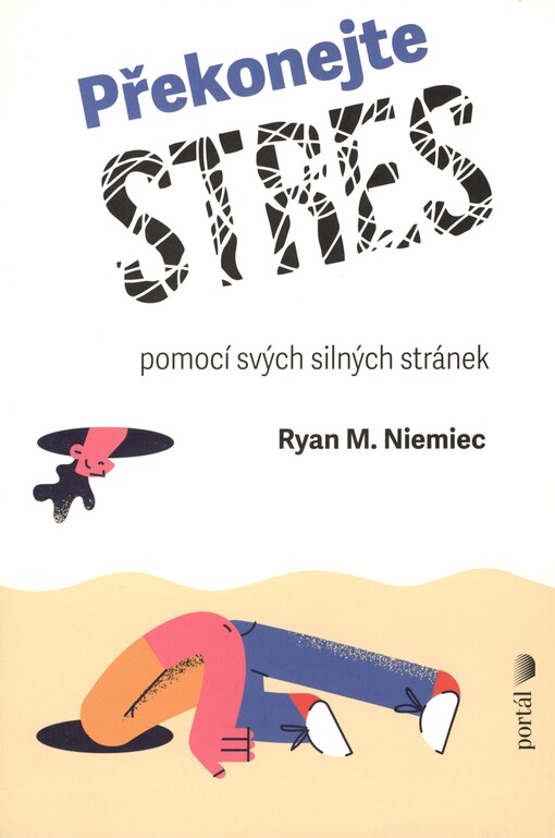 Překonejte stres pomocí svých silných stránek