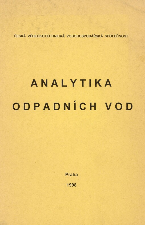 Analytika odpadních vod: pro potřeby nových vodohospodářských předpisů : sborník semináře : [Praha 21. dubna 1998]