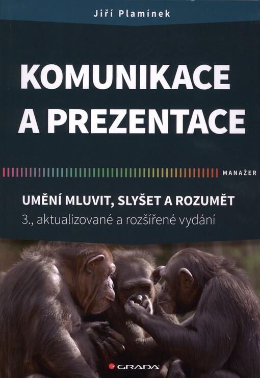 Komunikace a prezentace: umění mluvit, slyšet a rozumět