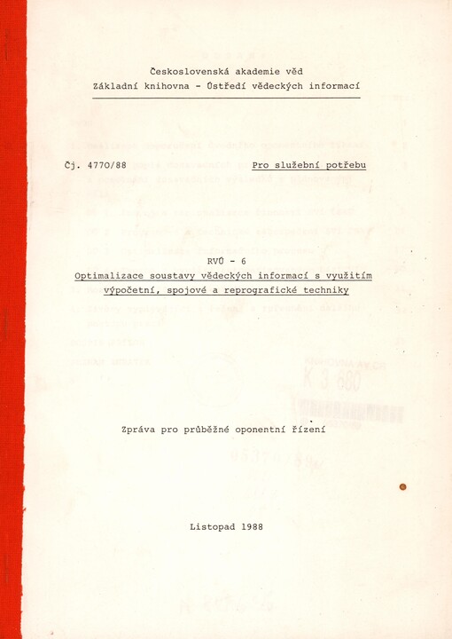 Optimalizace soustavy vědeckých informací ČSAV s využitím výpočetní, spojové a reprografické techniky