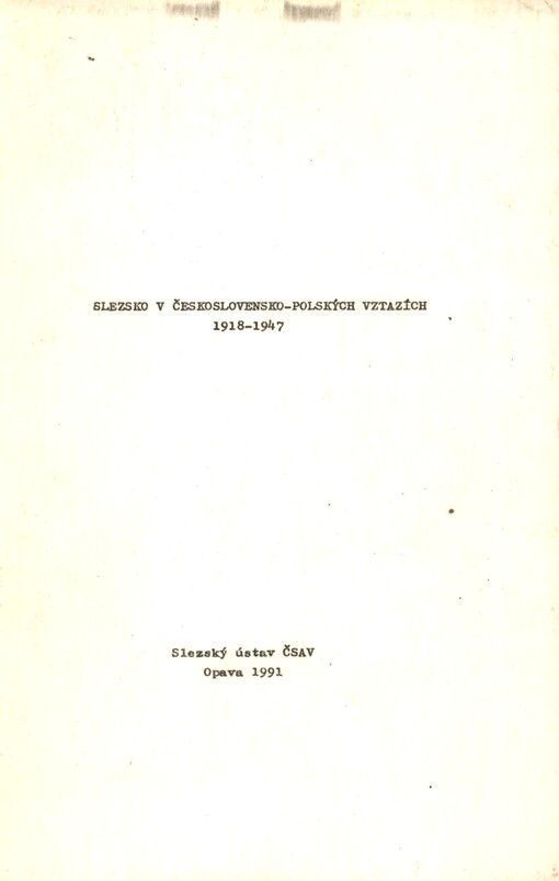 Slezsko v československo-polských vztazích 1918-1947: sborník