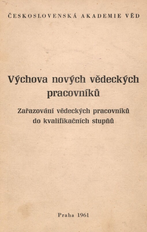 Výchova nových vědeckých pracovníků: zařazování vědeckých pracovníků do kvalifikačních stupňů