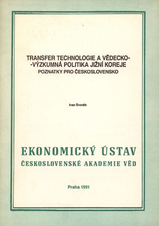 Transfer technologie a vědecko-výzkumná politika Jižní Koreje: poznatky pro Československo