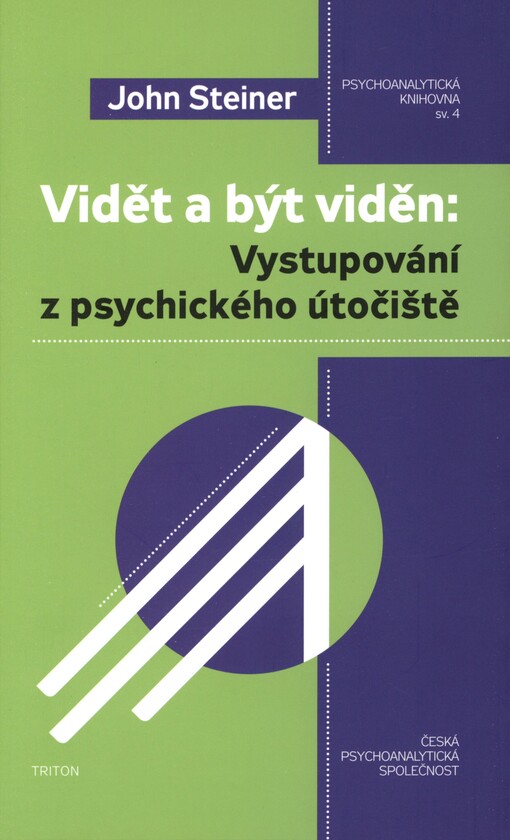 Vidět a být viděn: vystupování z psychického útočiště