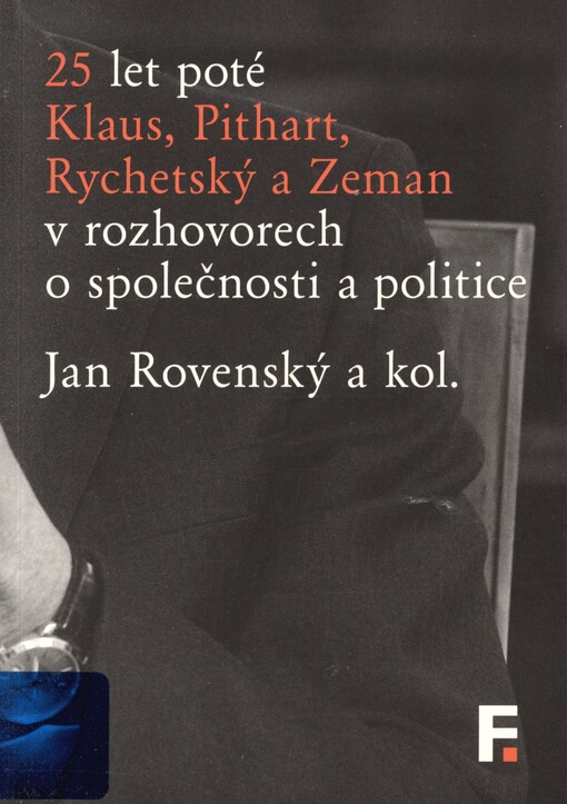 25 let poté: Klaus, Pithart, Rychetský a Zeman v rozhovorech o společnosti a politice