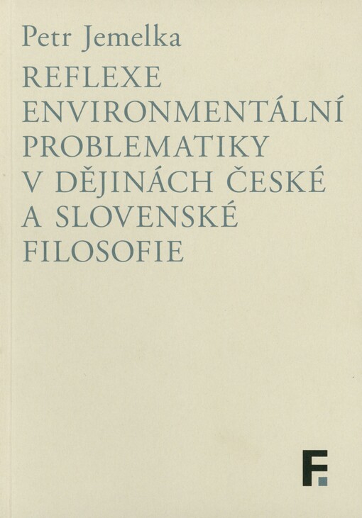 Reflexe environmentální problematiky v dějinách české a slovenské filosofie