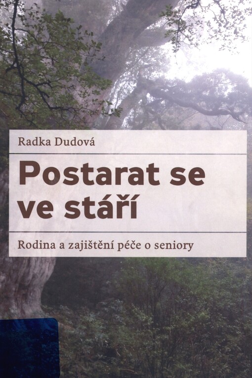 Postarat se ve stáří: rodina a zajištění péče o seniory
