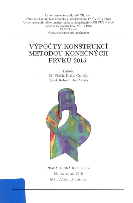 Výpočty konstrukcí metodou konečných prvků 2015: jednodenní seminář : Praha, 26. listopadu 2015