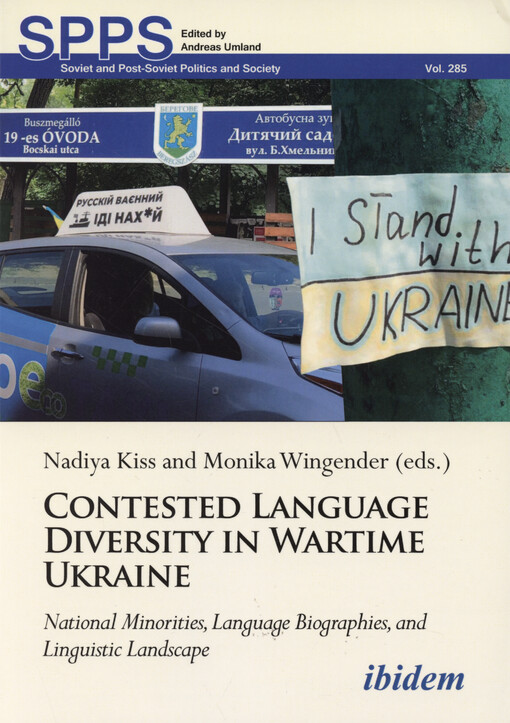Contested language diversity in wartime Ukraine : national minorities, language biographies, and linguistic landscape