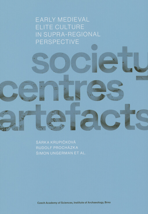 Early medieval elite culture in supra-regional perspective : society, centres, artefacts