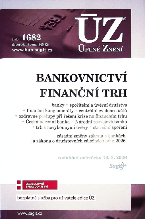 Bankovnictví ; Finanční trh : banky, spořitelní a úvěrní družstva, finanční konglomeráty, centrální evidence účtů, ozdravné postupy při řešení krize na finačním trhu, Česká národní banka, Národní rozvojová banka, trh s nevýkonnými úvěry, stavební spoření : zásadní změny zákona o bankách a zákona o družstevních záložnách od r. 2026 : redakční uzávěrka 16.3.2026