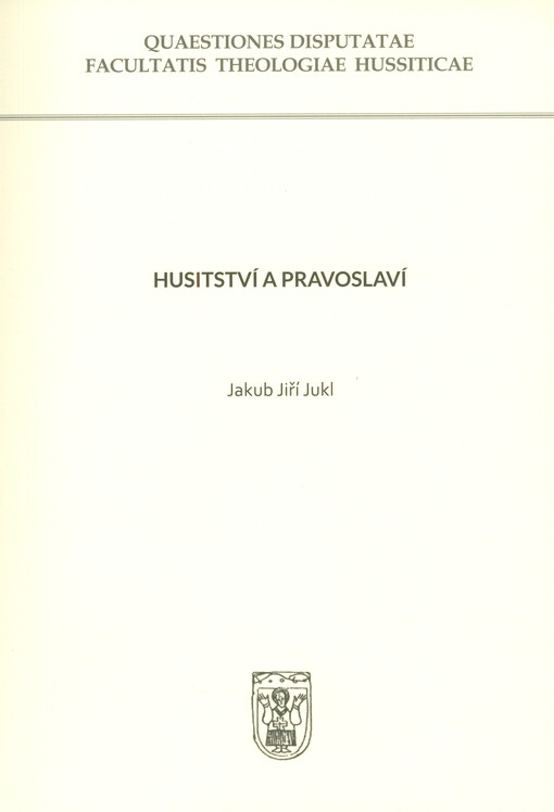Husitství a pravoslaví = Hussitism and orthodoxy