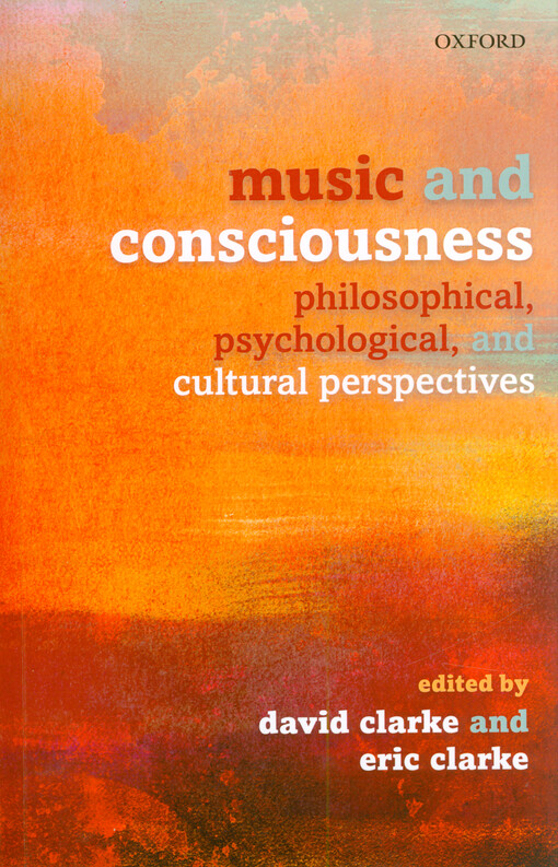 Music and consciousness : philosophical, psychological, and cultural perspectives