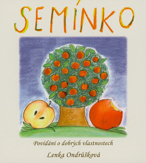 Semínko : povídání o dobrých vlastnostech