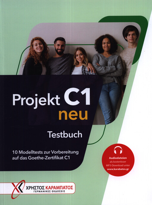 Projekt C1 neu. Testbuch : 10 Modelltests zur Vorbereitung auf das Goethe-Zertifikat C1