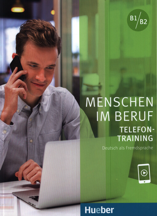 Menschen im Beruf. Telefontraining B1/B2 : Kursbuch mit Audios online
