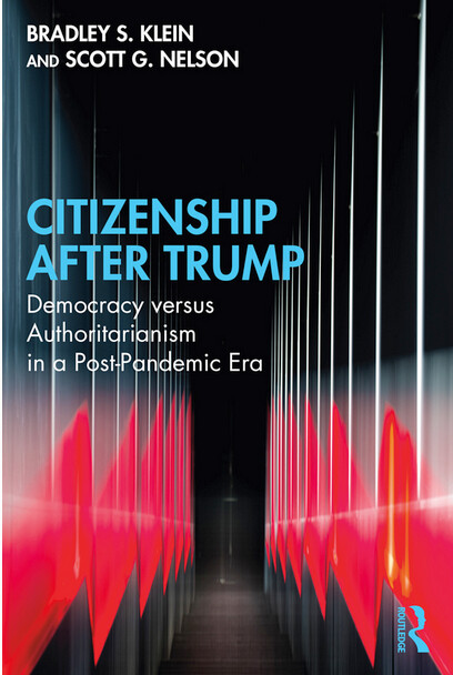 Citizenship after Trump : democracy versus authoritarianism in a post-pandemic era