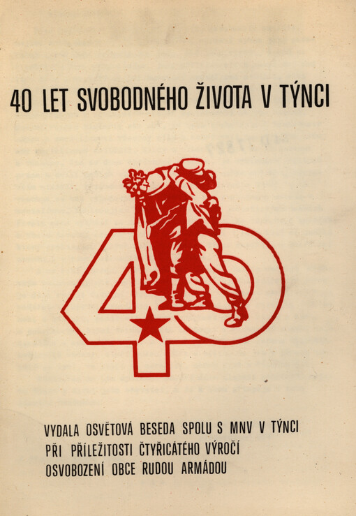 40 let svobodného života v Týnci