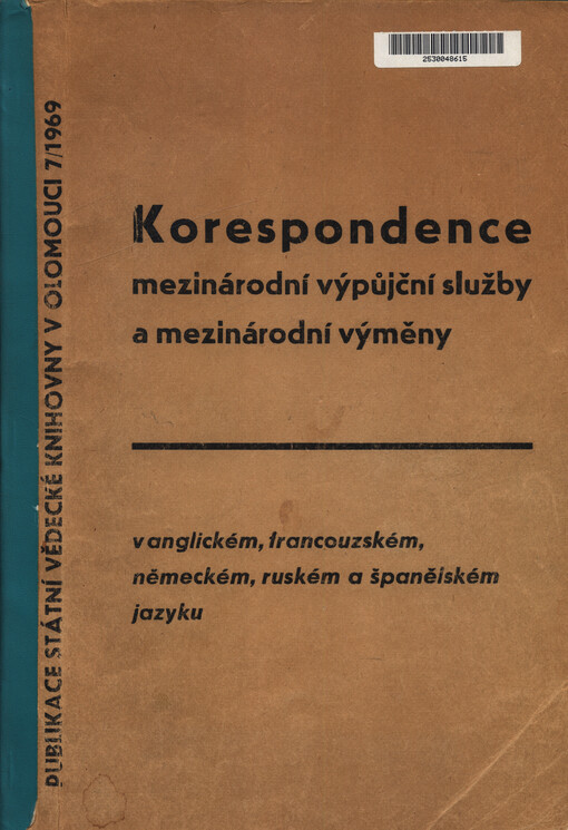 Korespondence mezinárodní výpůjční služby a mezinárodní výměny v anglickém, francouzském, německém, ruském a španělském jazyku