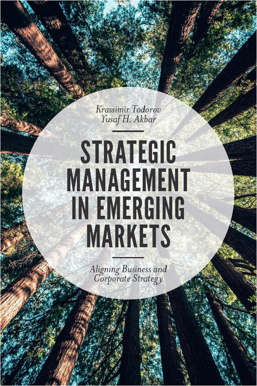Strategic management in emerging markets : aligning business and corporate strategy