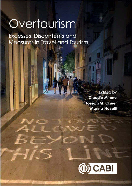 Overtourism : excesses, discontents and measures in travel and tourism