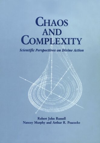 Chaos and complexity : scientific perspectives on divine action