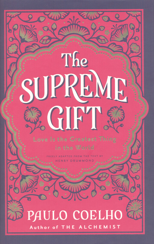 The supreme gift : love is the greatest thing in the world