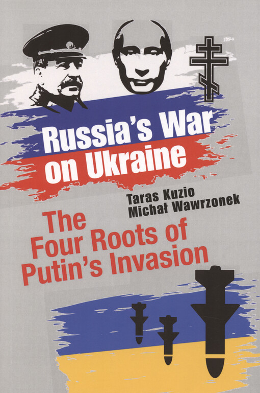 Russia's war on Ukraine : the four roots of Putin's invasion