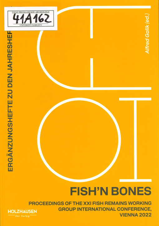 Fish'n Bones : Proceedings of the XXI Fish Remains Working Group International Conference, Vienna, August 22-27, 2022
