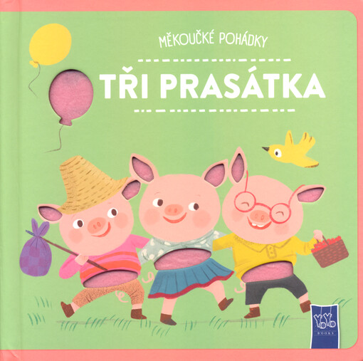 Měkoučké pohádky. Tři prasátka