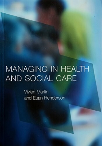 Managing in health and social care