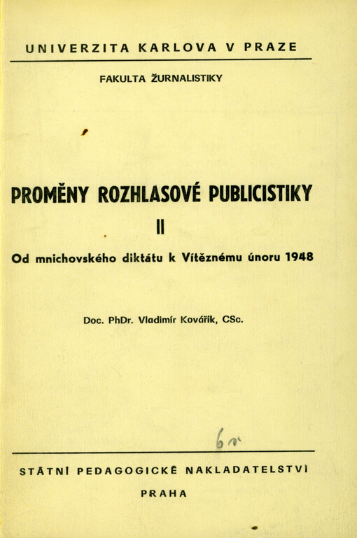 Proměny rozhlasové publicistiky : II., Od mnichovského diktátu k Vítěznému únoru 1948