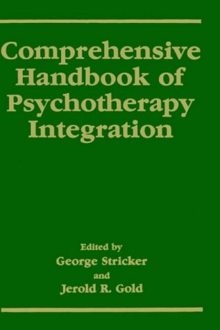 Comprehensive Handbook of Psychotherapy Integration